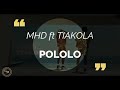 MHD feat. Tiakola - Pololo (paroles/lyrics)