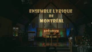 Veni, veni Emmanuel  Quartet vocal - Ensemble Lyrique de Montréal
