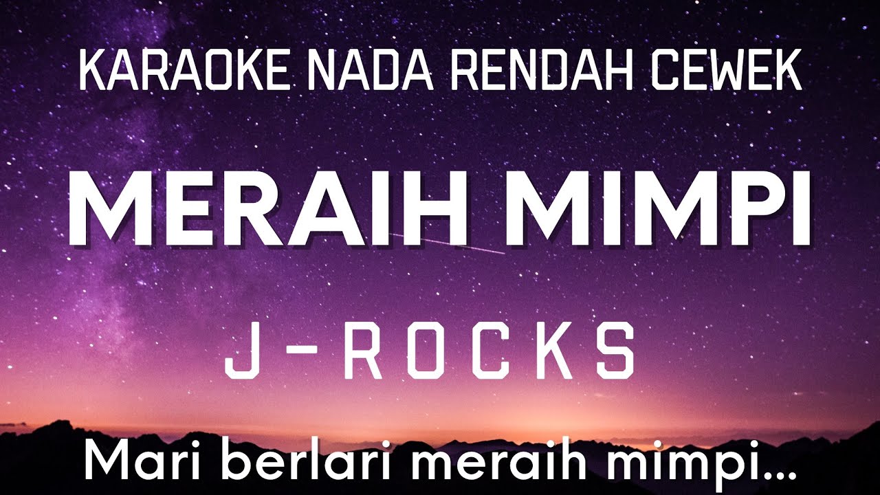 JRock Meraih Mimpi Karaoke Female Key Nada Wanita YouTube