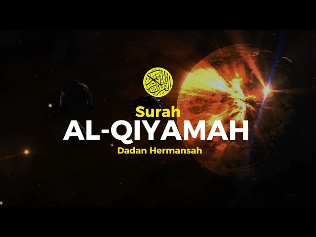 SURAH AL-QIYAMAH - Dadan Hermansah class=