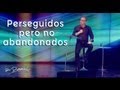 Perseguidos pero no abandonados - Pastor Andrés Corson - 12 Mayo 2013