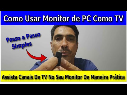 Como Usar Qualquer Monitor de Computador Como TV