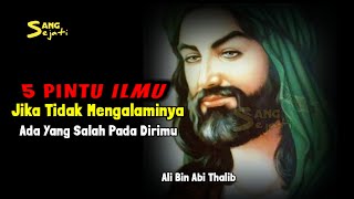 BIKIN NANGIS !! 5 PINTU ILMU DARI ALI BIN ABI THALIB