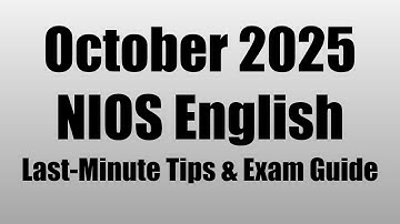 OCTOBER 2025 NIOS CLASS 12 ENGLISH EXAM -TIPS AND STRATEGIES