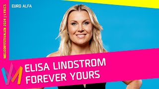 Elisa Lindström - Forever Yours | Lyrics Melodifestivalen 2024