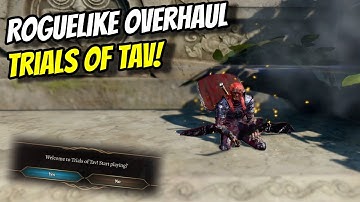 The Roguelike Overhaul Mod! Trials of Tav Reloaded Endgame Day 3 - Baldur