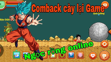 Ngọc Rồng Online – Comback cày lại game