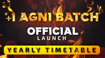 +1 AGNI Batch | OFFICIAL LAUNCH | Complete Yearly Time Table | Join Now | WhatsApp 7592092021