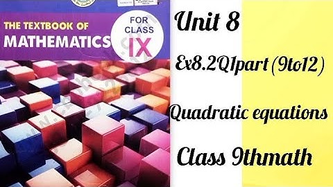 Exercise 8.2 Q1 Parts (9 to 12) Unit 8 Quadratic Equations Class 9 New Mathematics Book Sindh Board