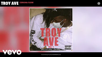 Troy Ave - Corona Flow (Audio)