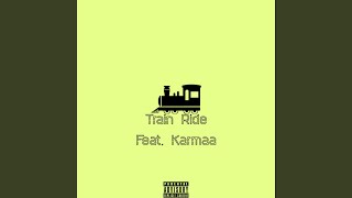 Train Ride (feat. Karmaa)