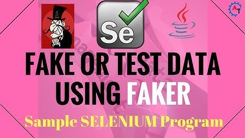 7. Sample Selenium Program Using FAKER API  in Java