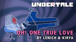 Undertale — Oh! One True Love | Lenich & Kirya Cover