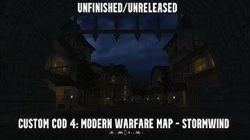 Unfinished/Unreleased custom mp Call of Duty 4: Modern Warfare map Stormwind