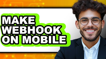 How to Set Up a Webhook on Your Mobile Device - Complete Guide