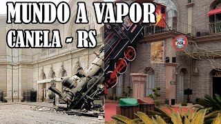 Mundo a Vapor em Canela - RS