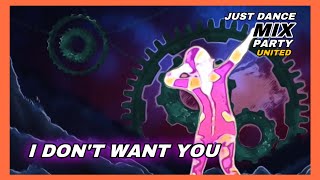 I Dont Want You - Riton, RAYE | Just Dance Mix Party United