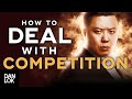 3 Ways To Deal With Business Competition