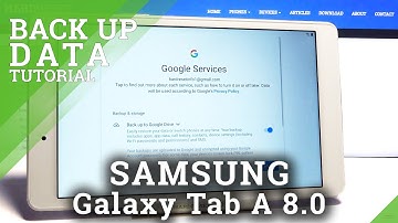 How to Enable Google Backup in SAMSUNG Galaxy Tab A 8.0’’ – Data Synchronization