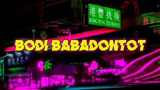 DJ BODI BABADONTOT _ (NALDY SYAPUTRA) _ FULL BAS