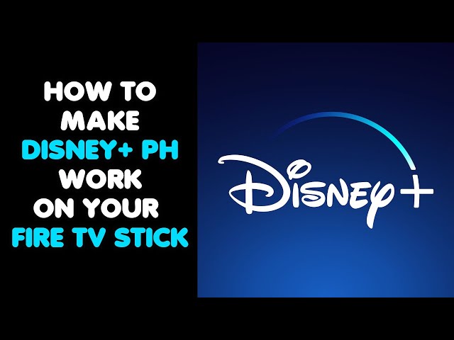 Install and Watch Disney PH on your Fire TV Stick Nov 19 2022