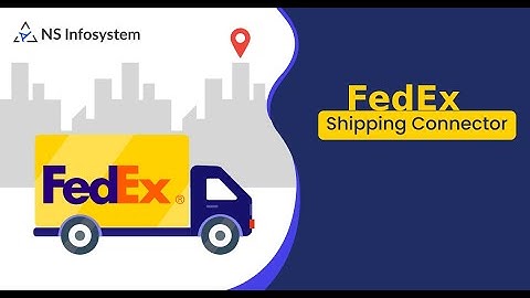 FedEx Shipping Integration || NS Infosystem