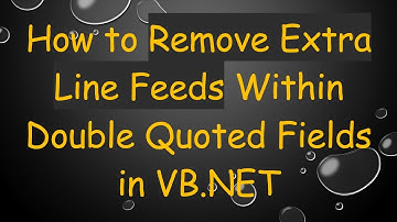 How to Remove Extra Line Feeds Within Double Quoted Fields in VB.NET