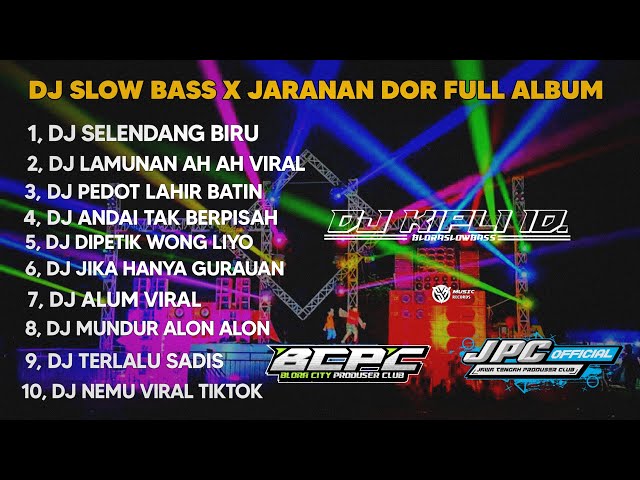 DJ SELENDANG BIRU X LAMUNAN AH AH •SLOW BASS X JARANAN DOR FULL ALBUM VIRAL TIKTOK •KIPLI ID RMX class=