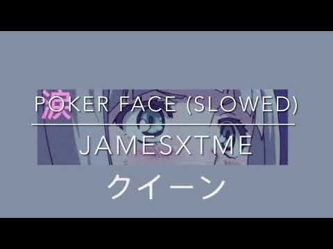 Песни face slowed. Poker face (Slowed to perfection). Poker face Slow Reverb.