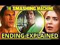 The Smashing Machine (2025) Ending Explained