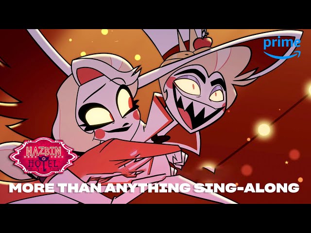 More Than Anything Sing-Along | Hazbin Hotel | Prime Video class=