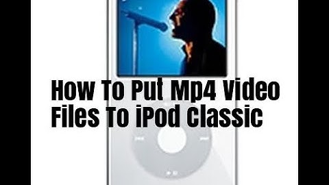 How To Put Mp4 Video File To iPod Classic 2020 | Total Knowledge & Gaming