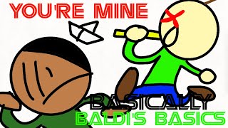 Basically Baldi’s Basics | You’re mine (CENSORED)