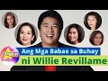 Ang Mga Babae sa Buhay ni Willie Revillame | The Willie Revillame Dating History