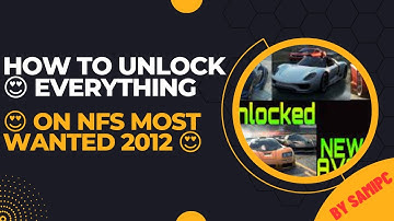 HOW TO UNLOCK 😍 EVERYTHING 😍 ON NFS MOST WANTED 2012 😍#needforspeedmostwanted
