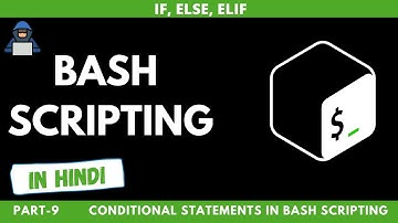 [HINDI] Bash Scripting Course in Hindi (Part-9) || Conditional Statements in Bash || Tsecurity