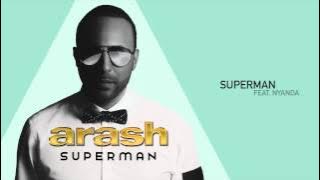 Arash - Superman (Feat. Nyanda)