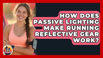 How Does Passive Lighting Make Running Reflective Gear Work? - All Sorts Of Running