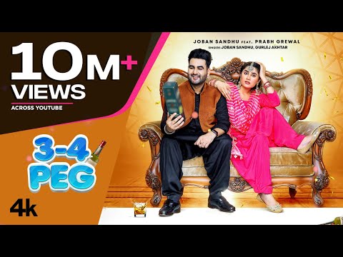 3-4 Peg (Full Song) | Joban Sandhu, Gurlez Akhtar | Abhijit Baidwan | Latest Punjabi Songs 2021