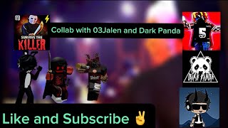 🔪🔥Video Collab with ​⁠ @03jalen4 and @DarkPanda929 ​⁠ || survive the killer Roblox 🔥🔪