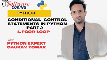 Conditional control statements in Python Part 2,#for loop in python,#loops in python