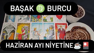 BAŞAK ♍ BURCU HAZİRAN AYI NİYETİNE KAHVE VE TAROT AÇILIMI ☕🎴@hedefsizsiniz