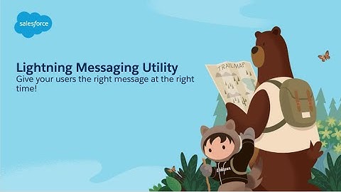 Lightning Messaging Utility - Salesforce Labs