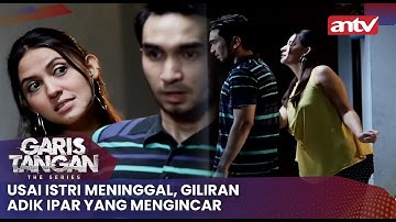 Usai Istri Meninggal, Giliran Adik Ipar Yang Mengincar | Garis Tangan The Series ANTV Eps 8 Full