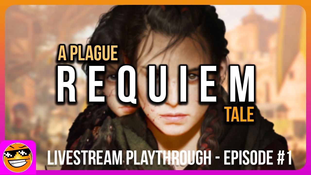 Toasty plays A PLAGUE TALE: REQUIEM | Twitch - Livestream Playthrough: Episode #1