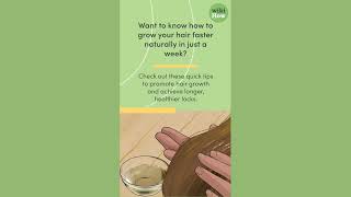 How To Grow Hair Faster Naturally in a Week