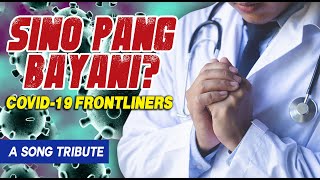 Sino Pang Bayani? A Moving Tribute To Frontliners. (Song Composed By Reni M. Valenzuela) Resimi