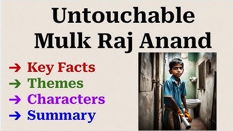 Untouchable by Mulk Raj Anand Summary in Hindi/Themes/Characters/Key Facts