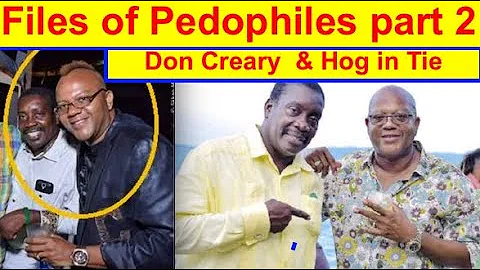 Files of pedophiles Part 2. Don Creary & Hog In Ti...