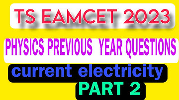 Current electricity |TS EAMCET  2023 | PHYSICS PYQ |PART02 | CLASS 12